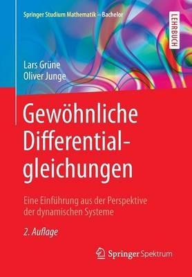 Gewöhnliche Differentialgleichungen: Eine Einführung aus der Perspektive der dynamischen Systeme - Lars Grüne,Oliver Junge - cover