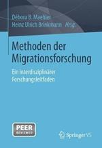 Methoden der Migrationsforschung: Ein interdisziplinärer Forschungsleitfaden