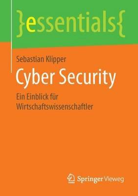 Cyber Security: Ein Einblick für Wirtschaftswissenschaftler - Sebastian Klipper - cover