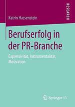 Berufserfolg in der PR-Branche: Expressivität, Instrumentalität, Motivation