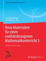 Neue Materialien für einen realitätsbezogenen Mathematikunterricht 3: ISTRON-Schriftenreihe - cover