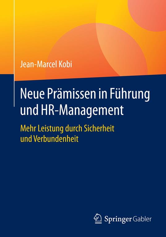 Neue Prämissen in Führung und HR-Management