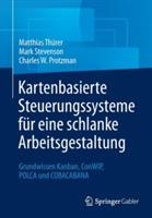 Kartenbasierte Steuerungssysteme für eine schlanke Arbeitsgestaltung: Grundwissen Kanban, ConWIP, POLCA und COBACABANA - Matthias Thürer,Mark Stevenson,Charles W. Protzman - cover