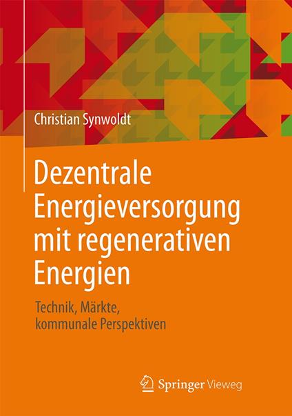 Dezentrale Energieversorgung mit regenerativen Energien
