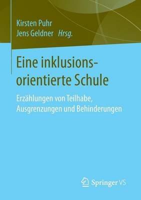 Eine inklusionsorientierte Schule: Erzählungen von Teilhabe, Ausgrenzungen und Behinderungen - cover