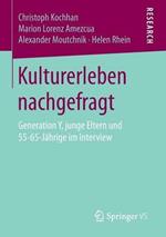Kulturerleben nachgefragt: Generation Y, junge Eltern und 55-65-Jährige im Interview