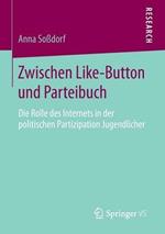 Zwischen Like-Button und Parteibuch: Die Rolle des Internets in der politischen Partizipation Jugendlicher