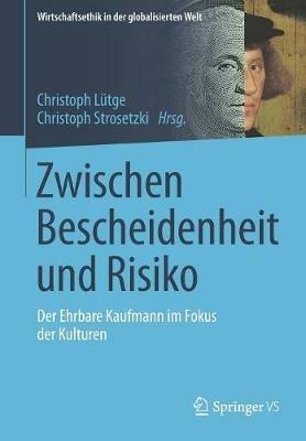Zwischen Bescheidenheit und Risiko: Der Ehrbare Kaufmann im Fokus der Kulturen - cover