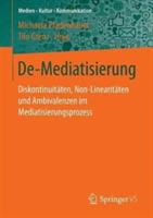 De-Mediatisierung: Diskontinuitäten, Non-Linearitäten und Ambivalenzen im Mediatisierungsprozess