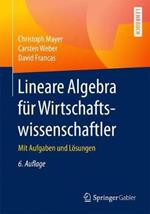 Lineare Algebra für Wirtschaftswissenschaftler: Mit Aufgaben und Lösungen
