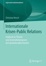 Internationale Krisen-Public Relations: Analysen zu Theorie und Unternehmenspraxis im transkulturellen Kontext