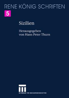 Sizilien: Ein Buch von Städten und Höhlen, von Fels und Lava und von der großen Freiheit des Vulkans - René König - cover