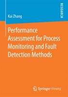 Performance Assessment for Process Monitoring and Fault Detection Methods - Kai Zhang - cover