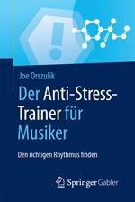 Der Anti-Stress-Trainer für Musiker