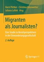 Migranten als Journalisten?: Eine Studie zu Berufsperspektiven in der Einwanderungsgesellschaft