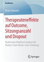 Therapeuteneffekte auf Outcome, Sitzungsanzahl und Dropout: Multivariate Multilevel-Analyse mit Markov-Chain-Monte-Carlo-Schätzung - Brian Schwartz - cover