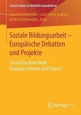 Soziale Bildungsarbeit - Europäische Debatten und Projekte: Social Education Work - European Debates and Projects - cover