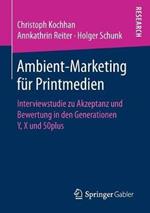 Ambient-Marketing für Printmedien: Interviewstudie zu Akzeptanz und Bewertung in den Generationen Y, X und 50plus