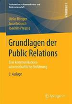 Grundlagen der Public Relations: Eine kommunikationswissenschaftliche Einführung
