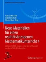 Neue Materialien für einen realitätsbezogenen Mathematikunterricht 4: 25 Jahre ISTRON-Gruppe - eine Best-of-Auswahl aus der ISTRON-Schriftenreihe