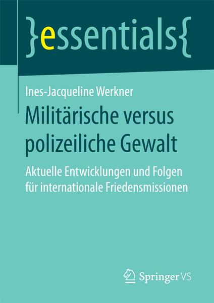 Militärische versus polizeiliche Gewalt