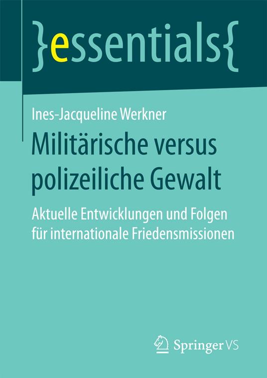 Militärische versus polizeiliche Gewalt