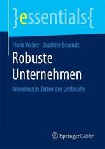 Robuste Unternehmen: Krisenfest in Zeiten des Umbruchs