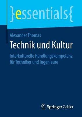 Technik und Kultur: Interkulturelle Handlungskompetenz für Techniker und Ingenieure - Alexander Thomas - cover