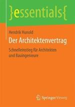 Der Architektenvertrag: Schnelleinstieg für Architekten und Bauingenieure
