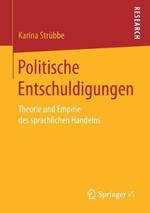 Politische Entschuldigungen: Theorie und Empirie des sprachlichen Handelns