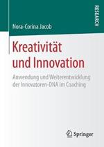 Kreativität und Innovation: Anwendung und Weiterentwicklung der Innovatoren-DNA im Coaching