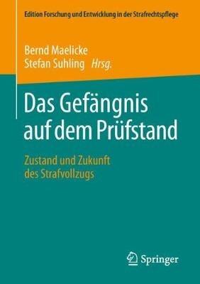 Das Gefängnis auf dem Prüfstand: Zustand und Zukunft des Strafvollzugs - cover