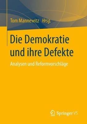 Die Demokratie und ihre Defekte: Analysen und Reformvorschläge - cover