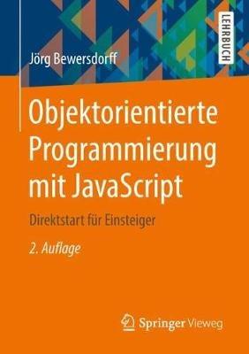 Objektorientierte Programmierung mit JavaScript: Direktstart für Einsteiger - Jörg Bewersdorff - cover