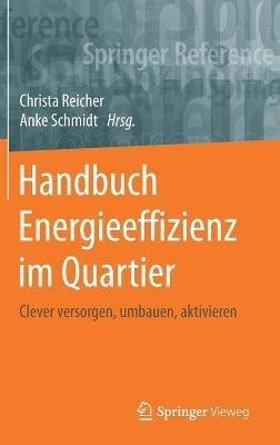 Handbuch Energieeffizienz im Quartier: Clever versorgen, umbauen, aktivieren - cover