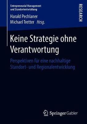 Keine Strategie ohne Verantwortung: Perspektiven für eine nachhaltige Standort- und Regionalentwicklung - cover