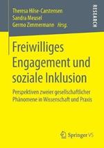 Freiwilliges Engagement und soziale Inklusion: Perspektiven zweier gesellschaftlicher Phänomene in Wissenschaft und Praxis