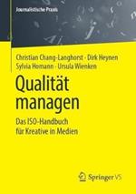 Qualität managen: Das ISO-Handbuch für Kreative in Medien