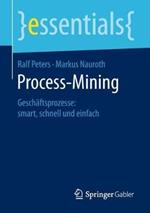 Process-Mining: Geschäftsprozesse: smart, schnell und einfach