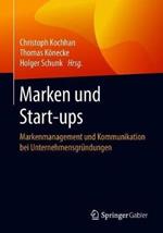 Marken und Start-ups: Markenmanagement und Kommunikation bei Unternehmensgründungen