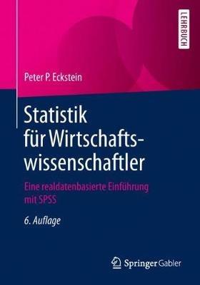 Statistik für Wirtschaftswissenschaftler: Eine realdatenbasierte Einführung mit SPSS - Peter P. Eckstein - cover
