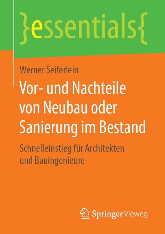 Vor- und Nachteile von Neubau oder Sanierung im Bestand