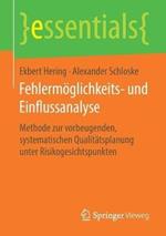 Fehlermöglichkeits- und Einflussanalyse: Methode zur vorbeugenden, systematischen Qualitätsplanung unter Risikogesichtspunkten