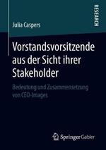 Vorstandsvorsitzende aus der Sicht ihrer Stakeholder: Bedeutung und Zusammensetzung von CEO-Images