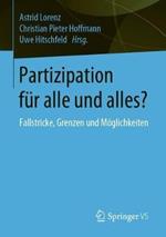 Partizipation für alle und alles?: Fallstricke, Grenzen und Möglichkeiten