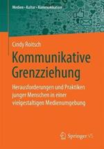 Kommunikative Grenzziehung: Herausforderungen und Praktiken junger Menschen in einer vielgestaltigen Medienumgebung