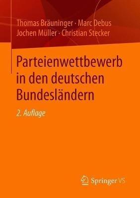 Parteienwettbewerb in den deutschen Bundesländern - Thomas Bräuninger,Marc Debus,Jochen Müller - cover