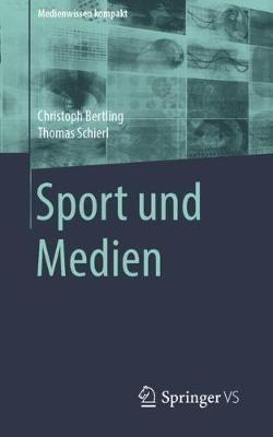 Sport und Medien - Christoph Bertling,Thomas Schierl - cover