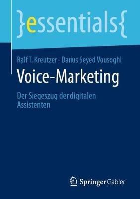 Voice-Marketing: Der Siegeszug der digitalen Assistenten - Ralf T. Kreutzer,Darius Seyed Vousoghi - cover