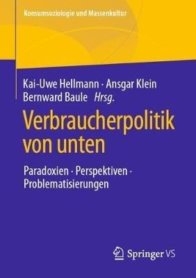 Verbraucherpolitik von unten: Paradoxien, Perspektiven, Problematisierungen - cover